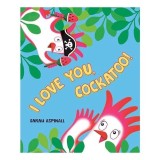 I Love You, Cockatoo!