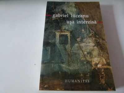 Usa interzisa - G.Liiceanu foto