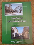 Slatina, Orasul de ieri prin ochii celor de azi, 2009, stare buna / R7P2S