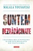 Suntem Dezradacinate. Calatoria Mea, Malala Yousafzai, Liz Welch - Editura Polirom