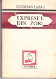 AS - OCTAVIAN LAZAR - EXPRESUL DIN ZORI (cu autograf)