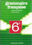 Cumpara ieftin Grammaire francaise 6e - Annick Mauffrey, Editura Hachette, 1988, Carte Studiu
