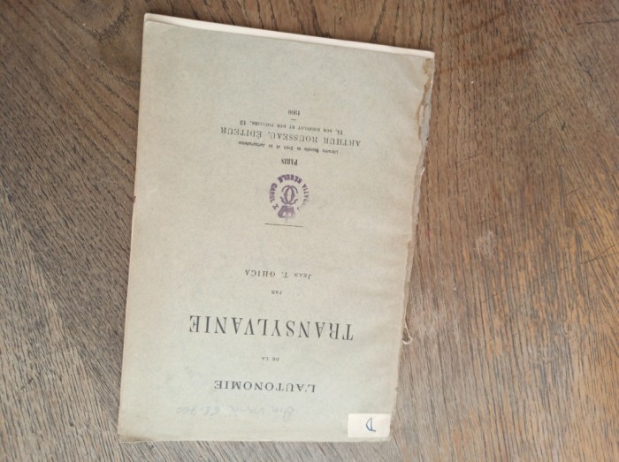 L&#039;AUTONOMIE DE LA TRANSYLVANIE - JEAN T.GHICA , 1900