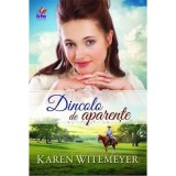 Dincolo de aparente - Karen Witemeyer