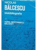 Horia Nestorescu Balcesti - Nicolae Balcescu - Biobibliografie (Editia: 1971)