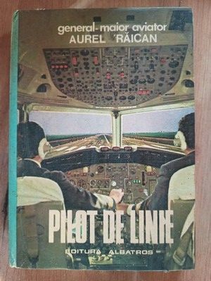 Pilot de linie- Aurel Raican foto