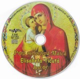 Elisabeta Ticuță &ndash; Prea Milostiva Maica - Best Of, fara coperti