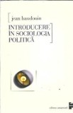 Introducere in sociologia politica - Jean Baudouin