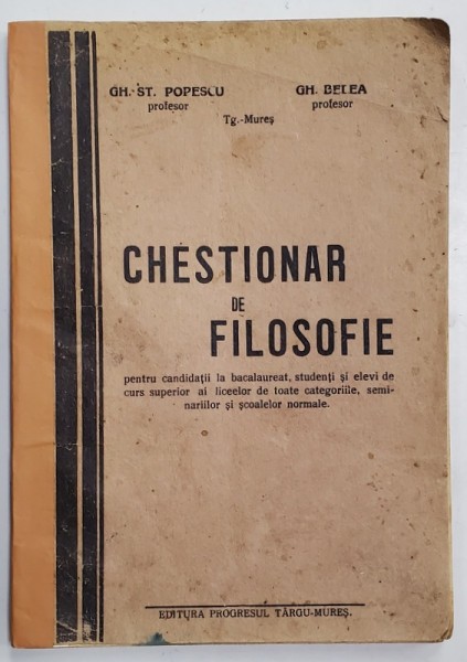 CHESTIONAR DE FILOSOFIE , PENTRU..BACALAUREAT , STUDENTI SI ELEVI ...de GH. ST. POPESCU si GH. BELEA , ANII &#039;30 , COTOR REFACUT