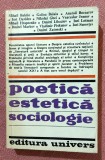 Poetica, estetica, sociologie. Studii de teoria literaturii si artei &ndash; Colectiv