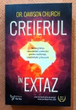 Creierul in extaz. Neurostiinta remodelarii creierului pentru rezilienta, cretivitate si bucurie. Editura For You, 2021 - Dawson Church