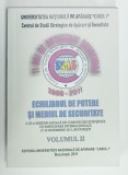 ECHILIBRUL DE PUTERE SI MEDIUL DE SECURITATE , VOLUMUL II , SESIUNEA ANUALA DE COMUNICARI STIINTIFICE .., 2011
