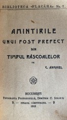 AMINTIRILE UNUI FOST PREFECT DIN TIMPUL RASCOALELOR de C.ANGHEL,1912/,,FLACARA&amp;quot; foto
