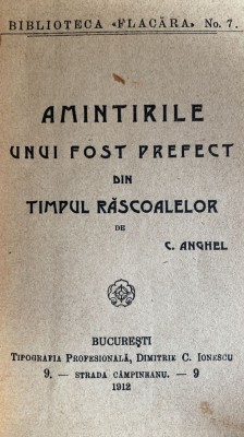 AMINTIRILE UNUI FOST PREFECT DIN TIMPUL RASCOALELOR de C.ANGHEL,1912/,,FLACARA&amp;quot; foto