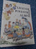 LEGENDE si POVESTIRI cu ALBINE,Elidia Agrigoroaiei,interior carte Nefolosit,Cole