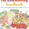 The Unschooling Handbook: How to Use the Whole World as Your Child&#039;s Classroom
