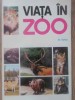 Viata in Zoo: Introducere in Biologia Captivitatii - M. Cociu, Editura Stiintifica 1980, Biologie, Captivitate, Zoologie