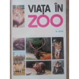 VIATA IN ZOO. INTRODUCERE IN BIOLOGIA CAPTIVITATII-M. COCIU-228713