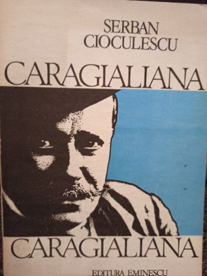 Serban Cioculescu - Caragialiana (editia 1987) foto