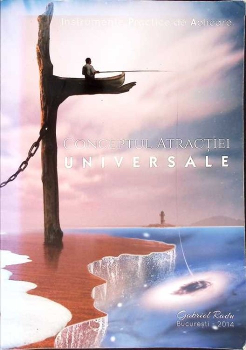 CONCEPTUL ATRACTIEI UNIVERSALE. INSTRUMENTE PRACTICE DE APLICARE-RADU GABRIEL-270902