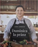 Duminica la pranz - Laura Laurentiu