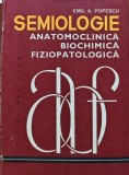 Cumpara ieftin Semiologie anatomoclinica, biochimica, fiziopatologica (volumul 3) - 1988 - Emil A. Popescu (AH234)