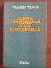 Lumea transilvana a lui Ion Creanga - Teodor Tanco, Dacia 1998, Studiu literar