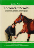 L&oacute;csontkov&aacute;csol&aacute;s - L&oacute;gy&oacute;gytorna &eacute;s massz&aacute;zs, kapcsolatm&eacute;ly&iacute;t&eacute;s az eg&eacute;szs&eacute;g &eacute;s teljes&iacute;tm&eacute;ny n&ouml;vel&eacute;se &eacute;rdek&eacute;ben - Solt&eacute;sz Andr&aacute;s