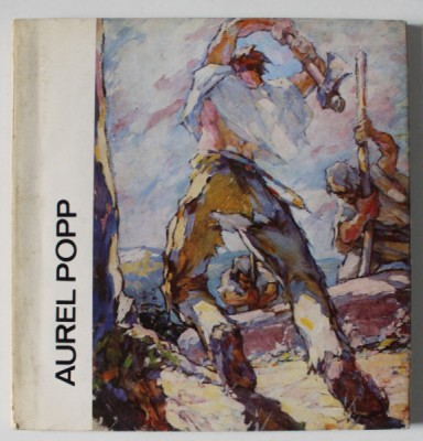 AUREL POPP , ALBUM DE ARTA IN LIMBA MAGHIARA de RAOUL SORBAN , 1978 foto