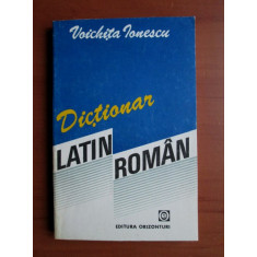 Voichita Ionescu - Dictionar Latin-Roman