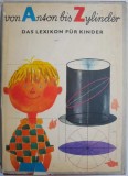 Lexikon f&uuml;r Kinder: Von Anson bis Zylinder - Carte in Germana (Noua/Anticariat)