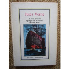 Jules Verne - Un oras plutitor. Spargatorii blocadei. Invazia marii (1985)