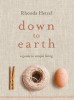 Down to Earth: A Guide to Simple Living - Rhonda Hetzel, Carte in Engleza despre Sustenabilitate si Stil de Viata Simplu