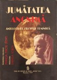 JUMATATEA ANONIMA. ANTOLOGIE DE FILOSOFIE FEMINISTA-MIHAELA MIROIU BARSAN-246611