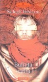 Bufnita Oarba - Sadegh Hedayat, Polirom 2005, Romana, Paperback, Roman