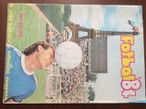 Revista FOTBAL 84 publicatie sport ilie balaci Mircea Lucescu Boloni Camataru Silviu Lung Dobrin Sportul studentesc Nationala romaniei Rica Raducanu