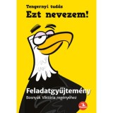 Ezt nevezem! - Feladatgyűjtem&eacute;ny Bosny&aacute;k Vikt&oacute;ria reg&eacute;ny&eacute;hez - Bosny&aacute;k Vikt&oacute;ria