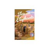 Tea with Elephants: A Suitcase Sisters Novel