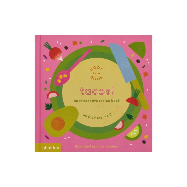 Tacos!: An Interactive Recipe Book