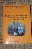 Relatii de vecinatate in localitati urbane din sudul tarii - Sanda Larionescu