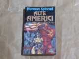 NORMAN SPINRAD - ALTE AMERICI