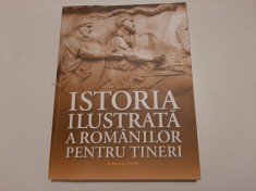 ISTORIA ILUSTRATA A ROMANILOR PENTRU TINERI - IOAN AUREL POP foto