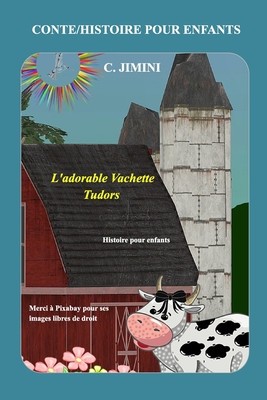 L&amp;#039;adorable Vachette Tudors - Histoire pour enfants foto
