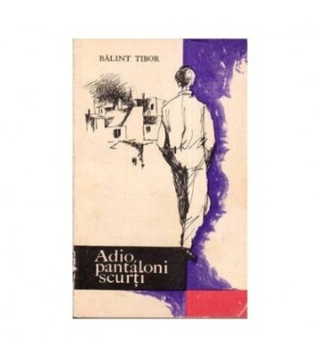 Balit Tibor - Adio, pantaloni scurti! - 111651 foto