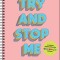 Try and Stop Me 16-Month 2023-2024 Weekly/Monthly Planner Calendar