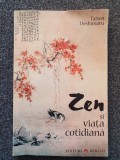 ZEN SI VIATA COTIDIANA - Taisen Deshimaru