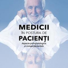 Medicii in postura de pacienti - Rodica Jeican