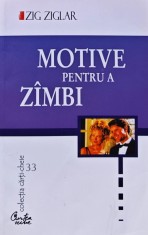 Motive pentru a zambi - 2002 - Zig Ziglar (BG91)