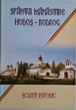 Sf&acirc;nta Mănăstire Hodos-Bodrog: Scurt Istoric - Nestor Iovan (Carte Nouă/Anticariat)