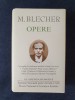 Max Blecher &ndash; Opere (ed. lux Academia Romana, 1604 pagini, 2017) FNSA. Carte bibliofilie